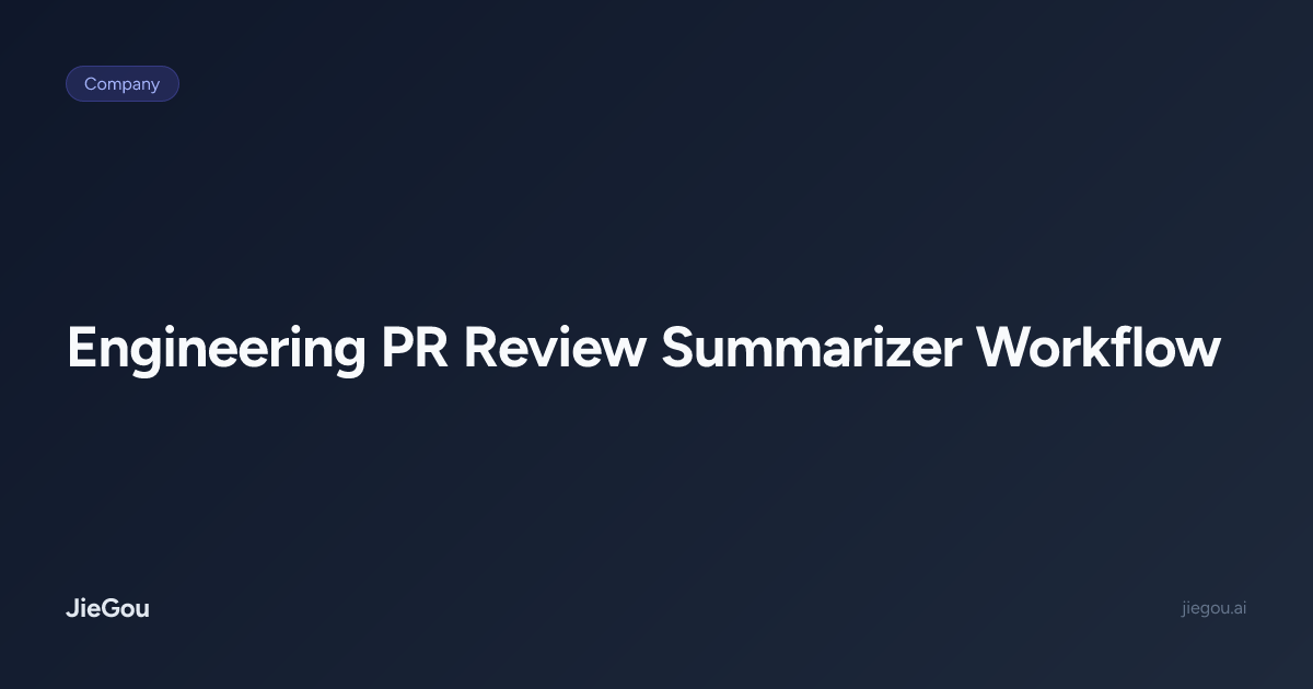 Engineering PR Review Summarizer Workflow | JieGou